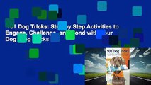 101 Dog Tricks: Step by Step Activities to Engage, Challenge, and Bond with Your Dog (Dog Tricks