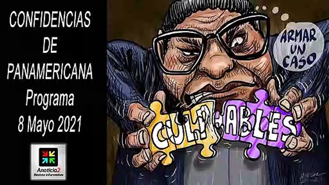 Confidencias de Panamericana - Programa 8 Mayo 2021