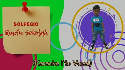 Solfegio - Rindu Sekolah (Karaoke Version) | Official Music Video #SAVELAGUANAK