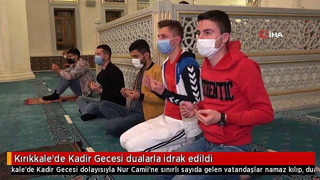 Kırıkkale'de Kadir Gecesi dualarla idrak edildi