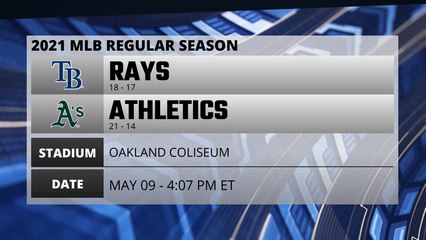 Rays @ Athletics Game Preview for MAY 09 -  4:07 PM ET