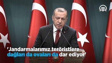"Jandarmalarımız teröristlere dağları da ovaları da dar ediyor"