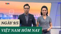 VIỆT NAM HÔM NAY ngày 9/5 - Tin Covid 19 hôm nay mới nhất  Thời Sự VTV1