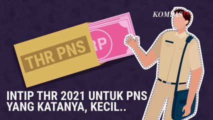 Intip Besaran Jumlah THR 2021 PNS, Memangnya Beneran Kecil?