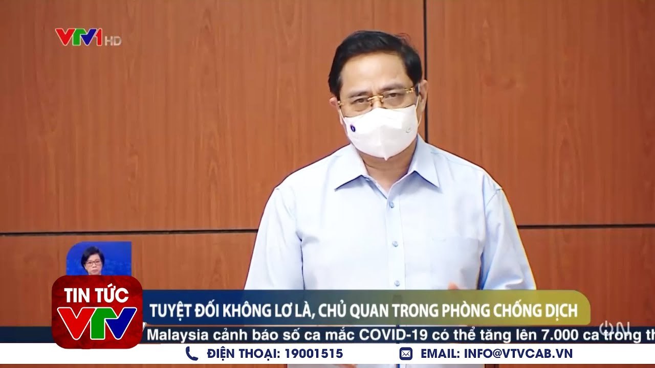 Thủ tướng Phạm Minh Chính: Tuyệt đối không lơ là, chủ quan trong phòng chống dịch  VTVcab