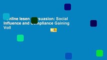 Online lesen  Persuasion: Social Influence and Compliance Gaining Voll