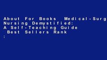 About For Books  Medical-Surgical Nursing Demystified: A Self-Teaching Guide  Best Sellers Rank :
