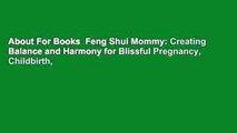 About For Books  Feng Shui Mommy: Creating Balance and Harmony for Blissful Pregnancy, Childbirth,