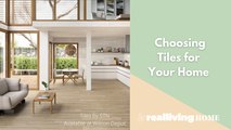 Choosing Tiles For Your Home