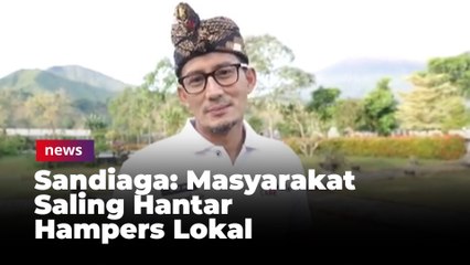 Menpar Sandiaga Uno Ingin Masyarakat Saling Hantar Hampers Buatan Lokal