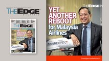 EDGE WEEKLY: Yet another reboot for Malaysia Airlines
