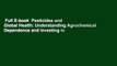 Full E-book  Pesticides and Global Health: Understanding Agrochemical Dependence and Investing in