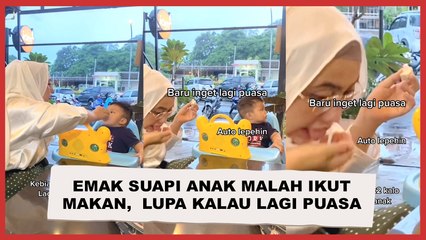 Kocak! Emak Suapi Anak Malah Ikut Makan, Auto Panik Pas Ingat Lagi Puasa
