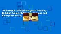 Full version  Shared Storybook Reading: Building Young Children's Language and Emergent Literacy