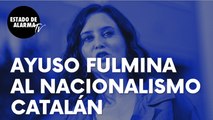 Isabel Díaz Ayuso fulmina al nacionalismo catalán: “No quieren lo mejor para los suyos…”