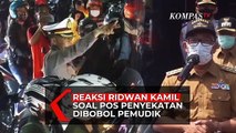 Reaksi Ridwan Kamil Soal Pos Penyekatan Dibobol Pemudik