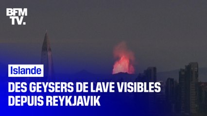 Éruption en Islande: les images incroyables de geysers de lave visibles depuis Reykjavik