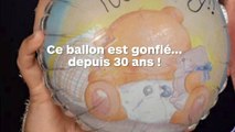Ce ballon reste gonflé depuis 30 ans !