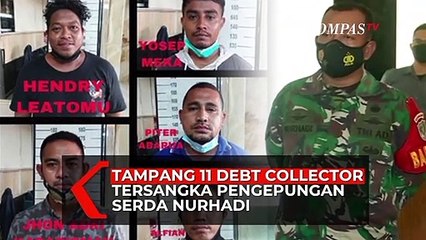 Tampang 11 Debt Collector Tersangka Pengepungan Serda Nurhadi
