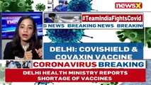 Delhi Health Ministry Reports Vaccine Shortage Demands More Supply From Centre NewsX