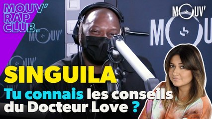 SINGUILA : tu connais les conseils du Docteur Love ?