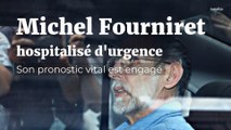 Michel Fourniret hospitalisé : son pronostic vital est engagé