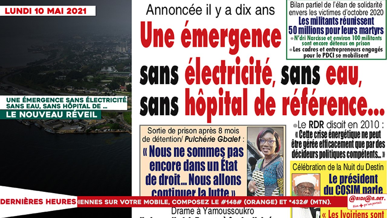 Le titrologue du Lundi 10 Mai 2021/ Une émergence sans électricité, sans eau, sans hôpital sans référence...