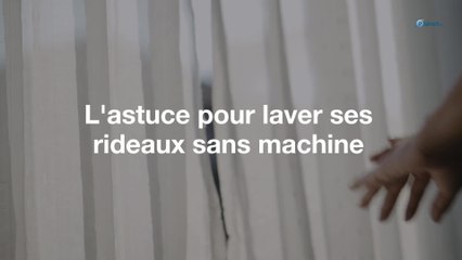 L'astuce pour laver ses rideaux sans machine