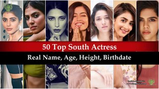 South Top Actresses Details: 50 South Indian Actress's Real Name, Age, Height, Birthdate