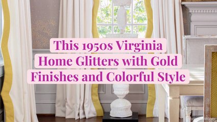 This 1950s Virginia Home Glitters with Gold Finishes and Colorful Style