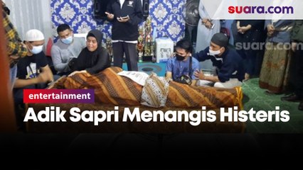 Datang Bersama Jenazah Sapri, Adik Menangis Histeris 