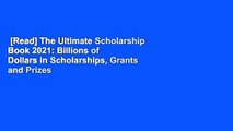 [Read] The Ultimate Scholarship Book 2021: Billions of Dollars in Scholarships, Grants and Prizes