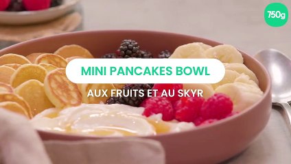 Mini pancakes bowl aux fruits et au skyr