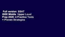 Full version  SSAT  ISEE Middle  Upper Level Prep 2020: 4 Practice Tests   Proven Strategies  For