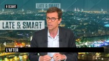 LATE & SMART - L'after du lundi 10 mai 2021