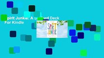 Spirit Junkie: A 52-Card Deck  For Kindle