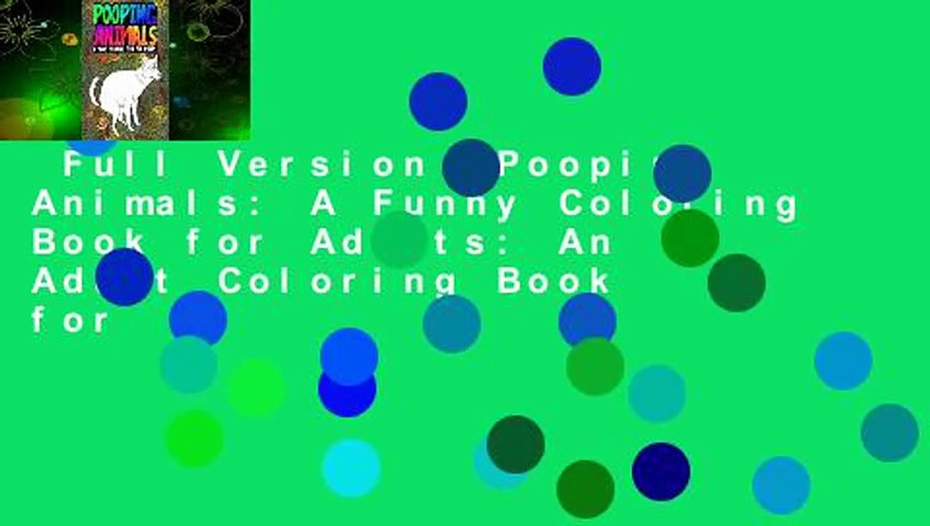 Download Full Version Pooping Animals A Funny Coloring Book For Adults An Adult Coloring Book For Video Dailymotion