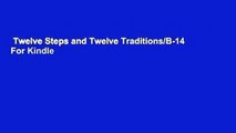 Twelve Steps and Twelve Traditions/B-14  For Kindle