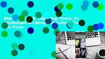 About For Books  Beginning Theory: An Introduction to Literary and Cultural Theory  For Kindle