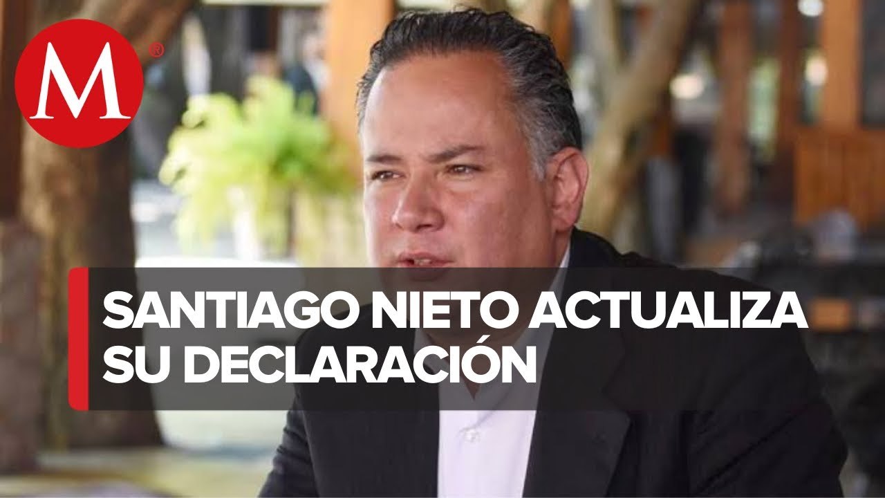 Santiago Nieto actualiza declaración