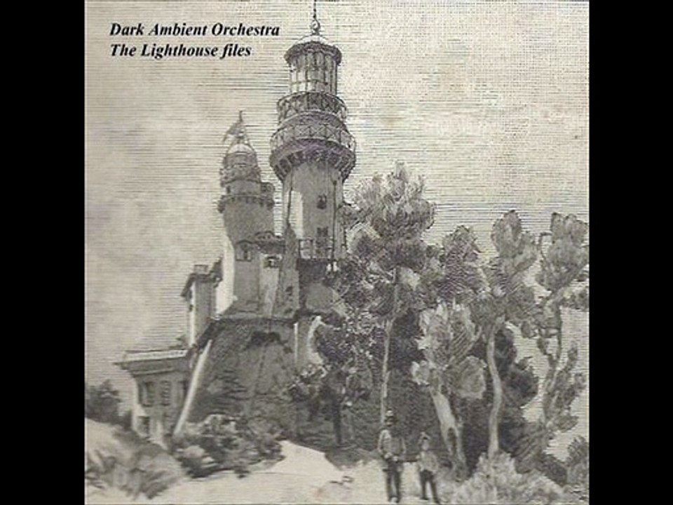 Dark Ambient Orchestra - Lighthouse two - (Wind - Spring)