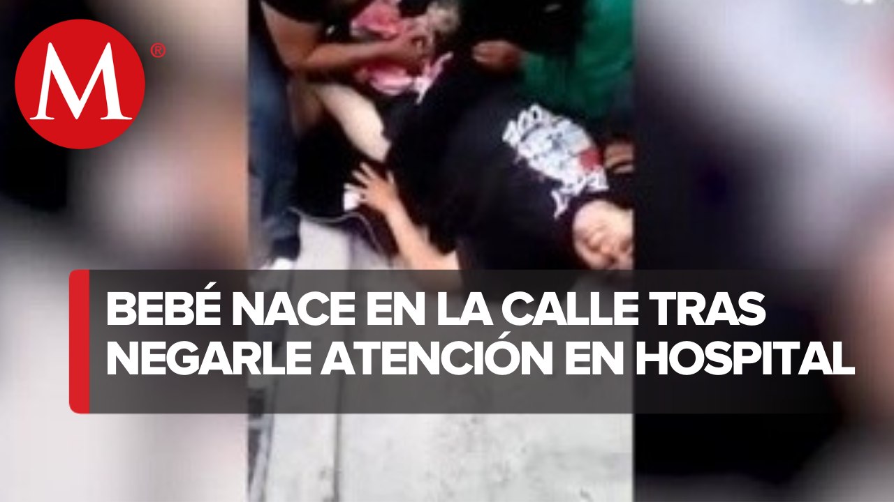 Mujer da a luz afuera de hospital en Los Reyes La Paz, Edomex