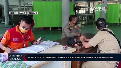 Masuk Solo Terjaring Satgas Jogo Tonggo, Pemudik Dikarantina