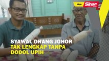 Syawal orang Johor tak lengkap tanpa dodol upih