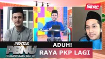 Aduh! Raya PKP lagi