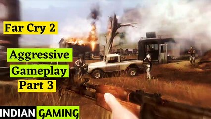 Far cry 2 Aggressive Gameplay #3 | Indian Gaming