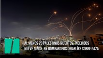 Al menos 20 palestinos muertos, incluidos nueve niños, en bombardeos israelíes sobre Gaza