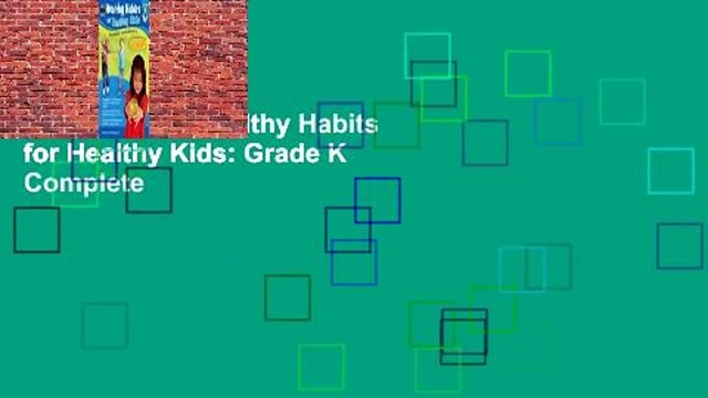 Full version Healthy Habits for Healthy Kids: Grade K Complete