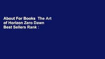 About For Books  The Art of Horizon Zero Dawn  Best Sellers Rank : #4