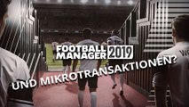 Football Manager 2019 zum Thema Mikrotransaktionen